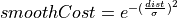smoothCost=e^{-(\frac{dist}{ \sigma })^2}