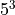 5^3