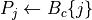 P_j\leftarrow B_c\{j\}